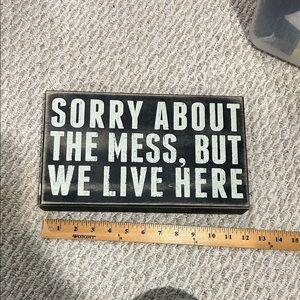 Primitives by Kathy Black and White Humorous Sign